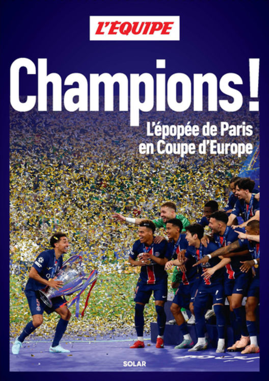 CHAMPIONS ! L´EPOPEE DE PARIS EN COUPE D´EUROPE
