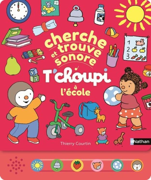 CHERCHE ET TROUVE SONORE - T´CHOUPI A L´ECOLE