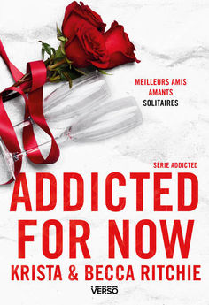 ADDICTED - TOME 3 - ADDICTED FOR NOW - LA SAGA NEW ADULT CULTE