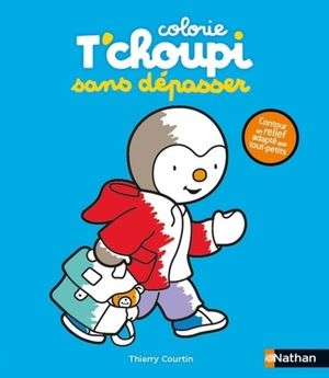 COLORIE T´CHOUPI SANS DEPASSER (L´ECOLE)