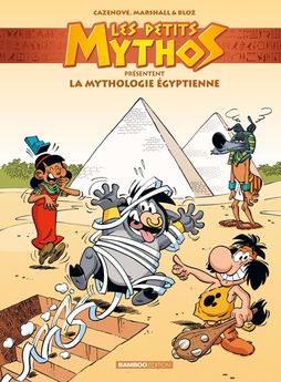 PETITS MYTHOS (LES) PRESENTENT : - T03 - LES PETITS MYTHOS PRESENTENT : LA MYTHOLOGIE EGYPTIENNE