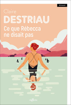 CE QUE REBECCA NE DISAIT PAS