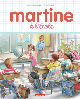 MARTINE, LES EDITIONS SPECIALES - MARTINE A L´ECOLE - NOUVELLE EDITION