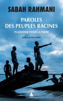 PAROLES DES PEUPLES RACINES - PLAIDOYER POUR LA TERRE