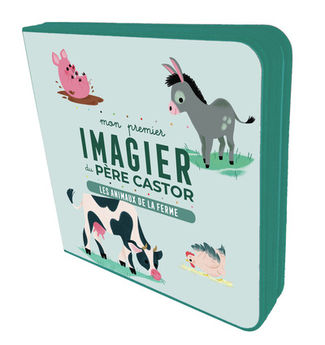 MON PREMIER IMAGIER DU PERE CASTOR - LES ANIMAUX DE LA FERME