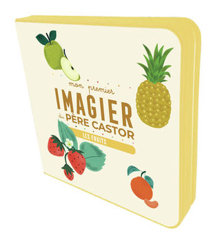 MON PREMIER IMAGIER DU PERE CASTOR - LES FRUITS