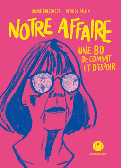 NOTRE AFFAIRE - UNE BD DE COMBAT ET D´ESPOIR