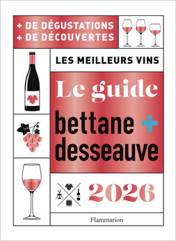 LE GUIDE BETTANE ET DESSEAUVE 2026 - LES MEILLEURS VINS