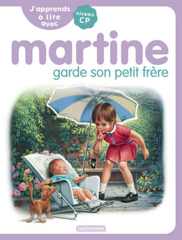 J´APPRENDS A LIRE AVEC MARTINE - VOL07 - MARTINE GARDE SON PETIT FRERE