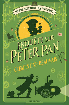 PIERRE BAYARD, DETEXTIVE PRIVE - T02 - ENQUETE SUR PETER PAN