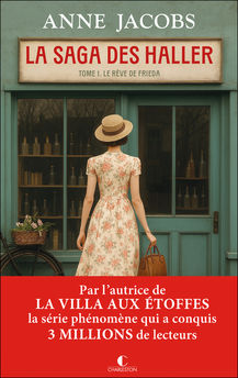 LA SAGA DES HALLER : LE REVE DE FRIEDA - TOME 1