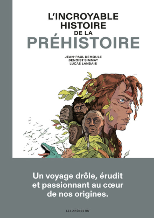L´INCROYABLE HISTOIRE DE LA PREHISTOIRE