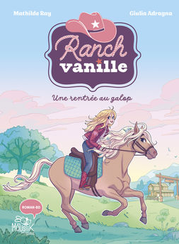 RANCH VANILLE - UNE RENTREE AU GALOP