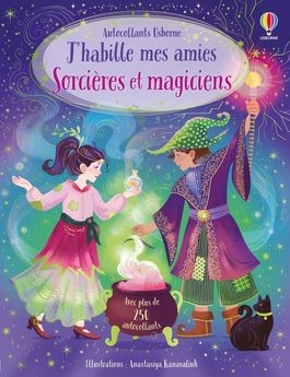 J´HABILLE MES AMIES - SORCIERES ET MAGICIENS - DES 5 ANS