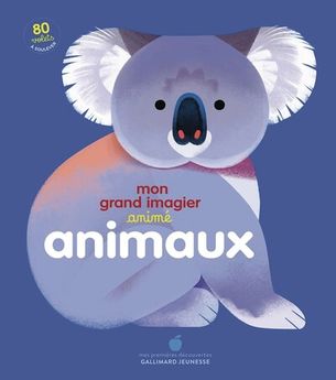 MON GRAND IMAGIER ANIME - ANIMAUX