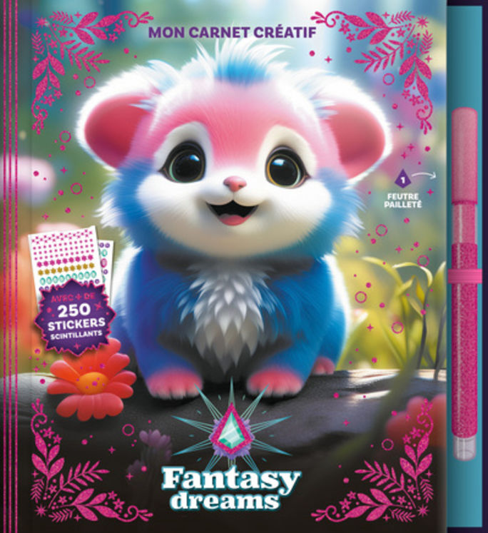 MON CARNET CREATIF FANTASY DREAMS (FEUTRE PAILLETE ET STICKERS)