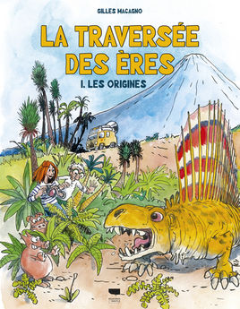 LA TRAVERSEE DES ERES - TOME 1 : LES ORIGINES
