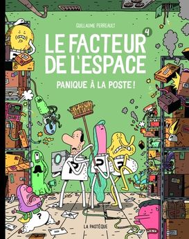 LE FACTEUR DE L´ESPACE - TOME 4 - PANIQUE A LA POSTE!