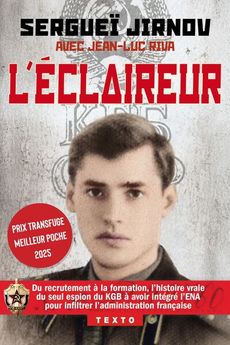 L´ECLAIREUR - DU RECRUTEMENT A LA FORMATION, L´HISTOIRE VRAIE DU SEUL ESPION DU KGB A AVOIR INTEGRE