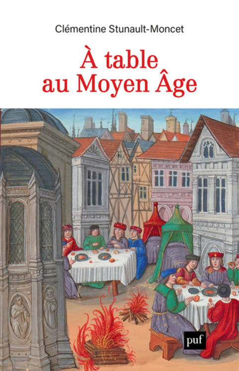 A TABLE AU MOYEN AGE - METIERS DE BOUCHE, ALIMENTATION ET POLITIQUE A TOULOUSE (XIIE-XVIE SIECLE)