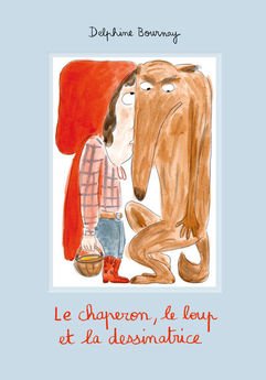 CHAPERON, LE LOUP ET LA DESSINATRICE