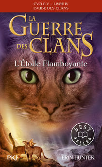 LA GUERRE DES CLANS CYCLE V - TOME 4 L´ETOILE FLAMBOYANTE