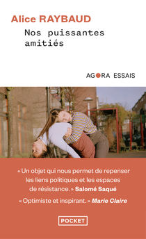 NOS PUISSANTES AMITIES - DES LIENS POLITIQUES, DES LIEUX DE RESISTANCE
