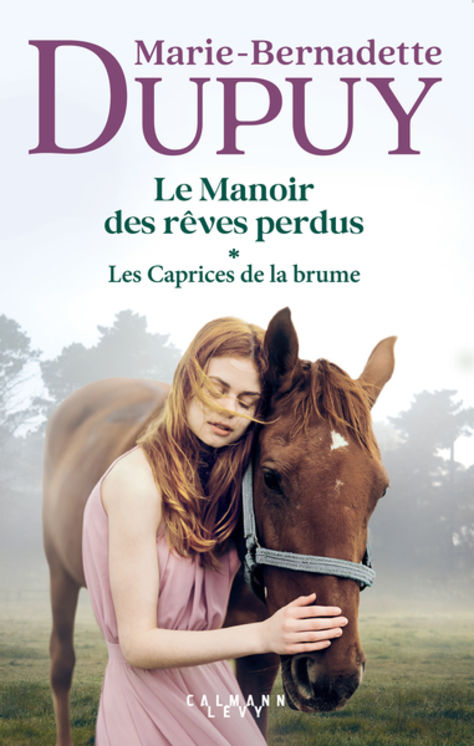 LE MANOIR DES REVES PERDUS, TOME 1 - LES CAPRICES DE LA BRUME