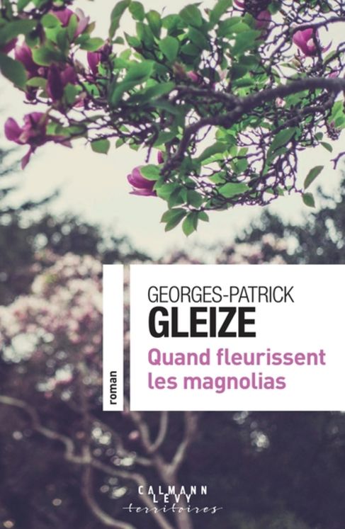 QUAND FLEURISSENT LES MAGNOLIAS