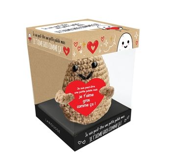 JE SUIS PEUT-ETRE UNE PETITE PATATE MAIS JE T´AIME GROS COMME CA !