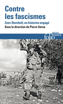 CONTRE LES FASCISMES - ZEEV STERNHELL, UN HISTORIEN ENGAGE