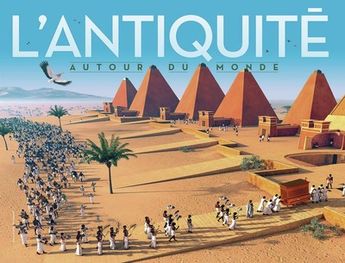 L´ANTIQUITE - AUTOUR DU MONDE
