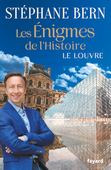 LES ENIGMES DE L´HISTOIRE - LE LOUVRE