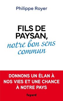 FILS DE PAYSAN, NOTRE BON SENS COMMUN
