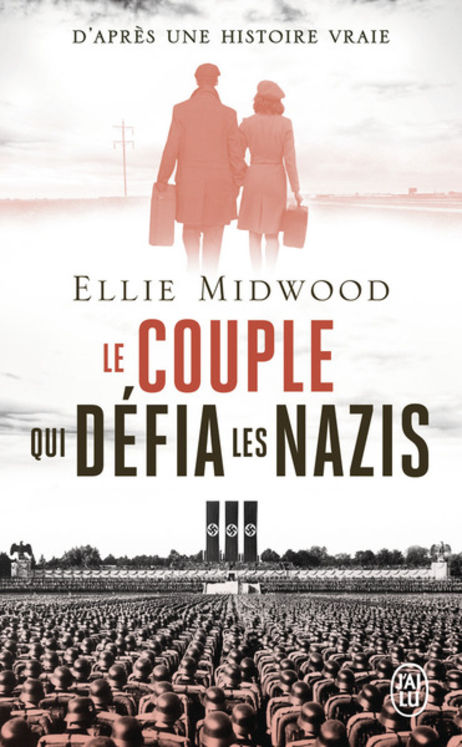 LE COUPLE QUI DEFIA LES NAZIS