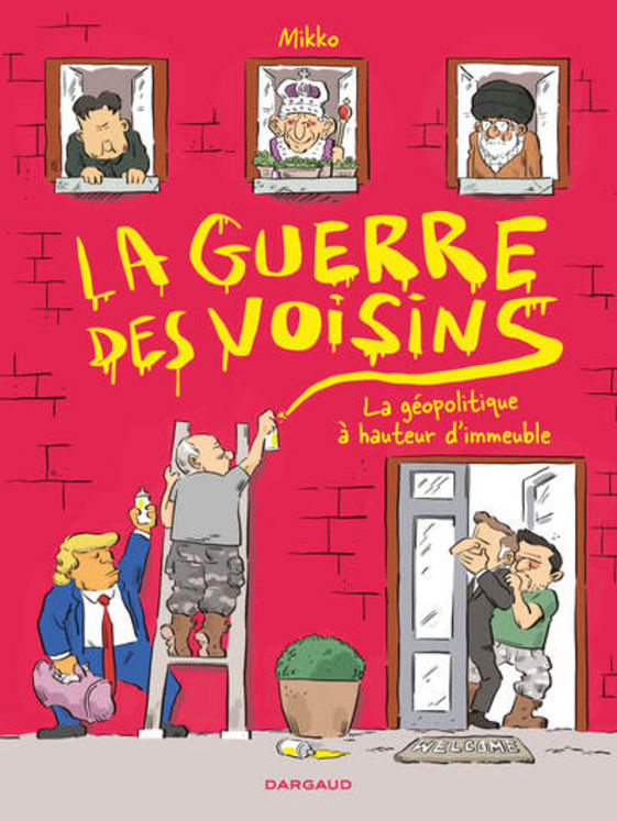 GUERRE DES VOISINS - LA GEOPOLITIQUE A HAUTEUR D´IMMEUBLE
