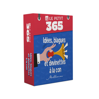 LE PETIT 365 - IDEES, BLAGUES ET DEVINETTES A LA CON