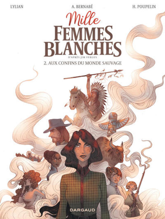 MILLE FEMMES BLANCHES - TOME 2 - AUX CONFINS DU MONDE SAUVAGE