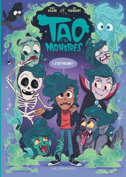 TAO ET SES MONSTRES - TOME 1 - C´EST PAS MOI !
