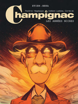 CHAMPIGNAC - TOME 4 - LES ANNEES NOIRES