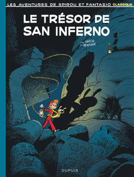 SPIROU ET FANTASIO CLASSIQUE - T02 - SPIROU ET FANTASIO CLASSIQUE - LE TRESOR DE SAN INFERNO