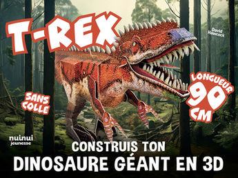 T-REX - CONSTRUIS TON DINOSAURE GEANT EN 3D