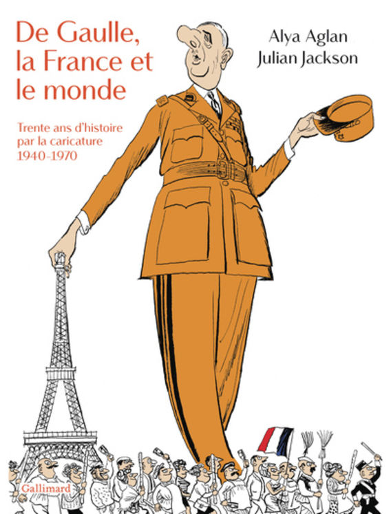DE GAULLE, LA FRANCE ET LE MONDE - TRENTE ANS D´HISTOIRE PAR LA CARICATURE, 1940-1970