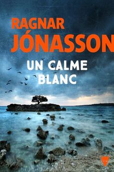 UN CALME BLANC - LA TRILOGIE BLANCHE