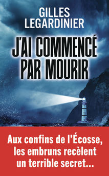 J´AI COMMENCE PAR MOURIR