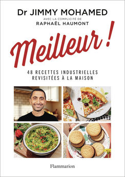 MEILLEUR ! - 48 RECETTES INDUSTRIELLES REVISITEES A LA MAISON