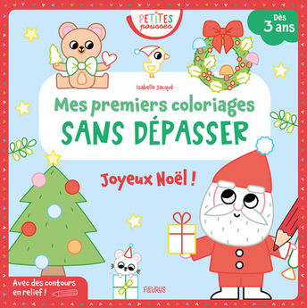 MES PREMIERS COLORIAGES SANS DEPASSER - JOYEUX NOEL !