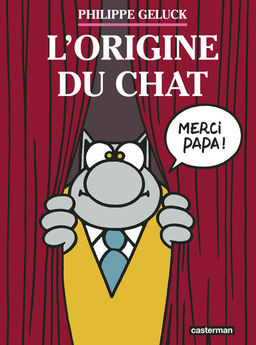LE CHAT - T25 - L´ORIGINE DU CHAT