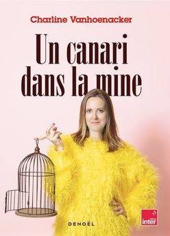 CANARI DANS LA MINE - CHRONIQUES