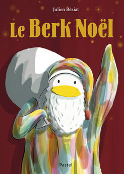BERK ET LE MANGE-DOUDOUS - T06 - LE BERK NOEL